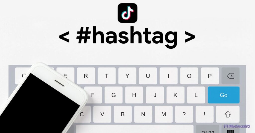 TikTok Hashtag Strategies 